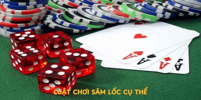 luat-choi-sam-loc-cu-the